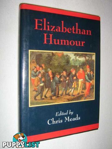 Elizabethan Humour  - Meads Chris - 1995