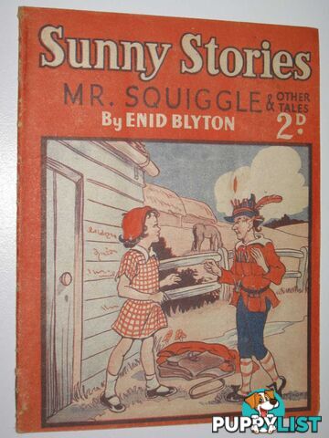 Sunny Stories No. 505 New Series : Mr Squiggle & Other Tales  - Blyton Enid - 1951