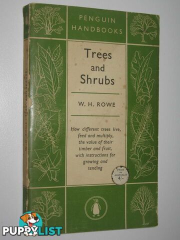 Trees and Shrubs and How to Grow Them  - Rowe W. H. - 1951