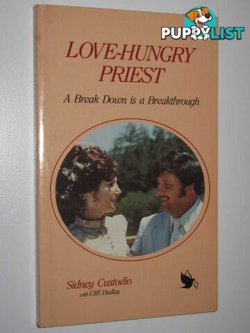 Love-Hungry Priest : A Break Down is a Breakthrough  - Custodio Sidney - 1983