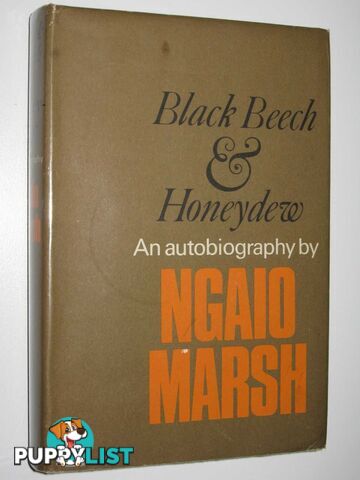 Black Beech and Honeydew : An Autobiography  - Marsh Ngaio - 1966