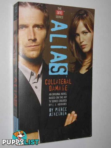 Collateral Damage - Alias Series  - Askegren Pierce - 2005