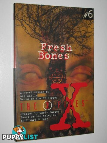 Fresh Bones - The X-Files Series #6  - Martin Les - 1997