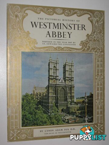 The Pictorial History of Westminster Abbey  - Fox Canon Adam - 1962