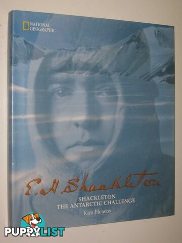 Shackleton : The Antarctic Challenge  - Heacox Kim - 1999