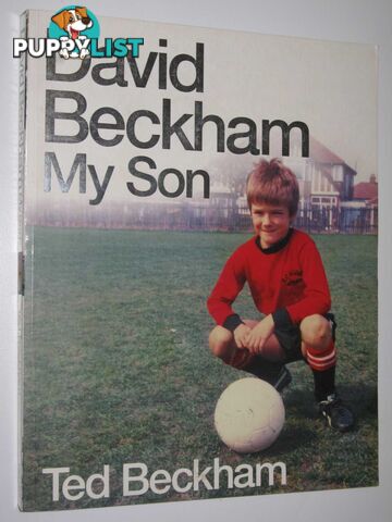 David Beckham My Son  - Beckham Ted - 2005