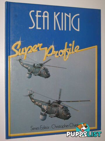 Sea King - Super Profile Series  - Chant Christoper - 1983