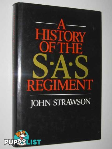 A History of the SAS Regiment  - Strawson John - 1985