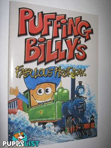 Puffing Billy's Fabulous First Day  - Richards Don - 2003