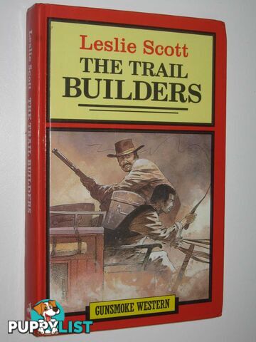 The Trail Builders  - Scott Leslie - 1996