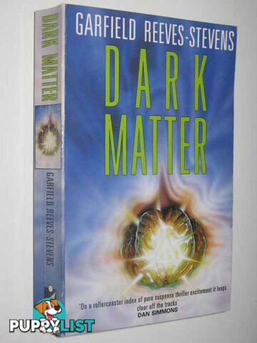 Dark Matter  - Reeves-Stevens Garfield - 1992