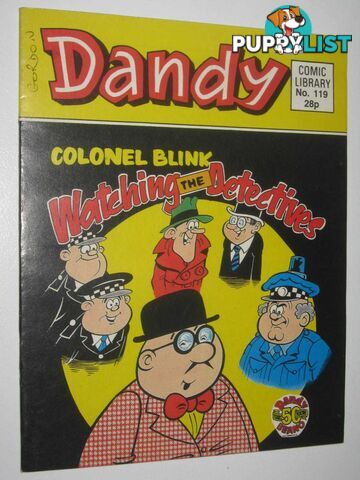 Colonel Blink in "Watching the Detectives" - Dandy Comic Library #119  - Author Not Stated - 1988