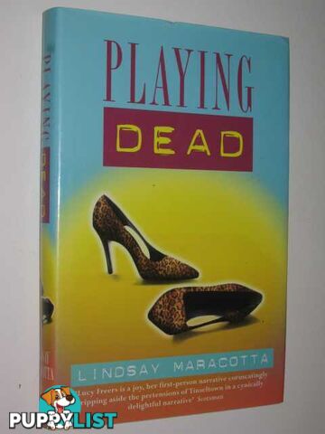 Playing Dead - Lucy Freers Series #3  - Maracotta Lindsay - 1999