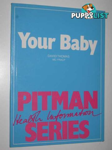 Your Baby - Pitman Health Information Series  - Thomas David - 1983