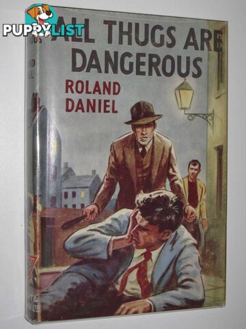 All Thugs are Dangerous  - Daniel Roland - 1958