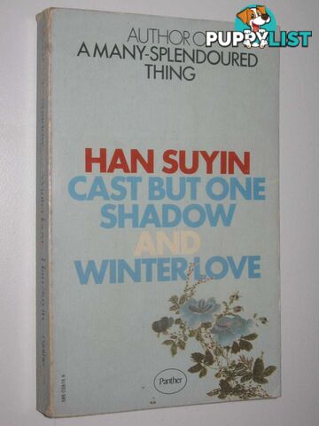 Cast But One Shadow  - Suyin Han - 1973