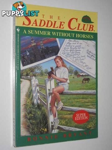 A Summer Without Horses - The Saddle Club SE#1 Series  - Bryant Bonnie - 1994