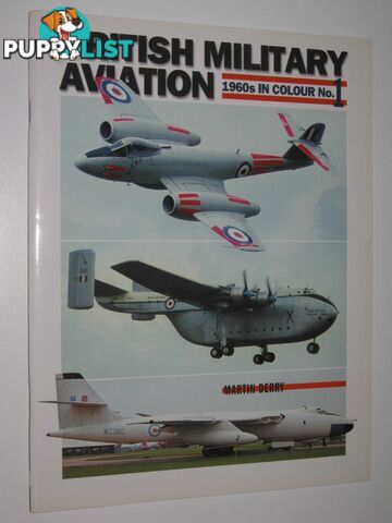 Meteor / Valiant / Beverley - British Military Aviation: 1960s in Colour Series #1  - Derry Martin - 2007