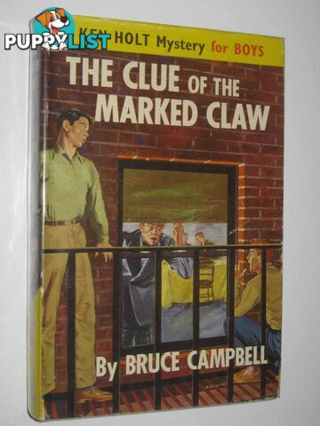 The Clue of the Marked Claw - Ken Holt Series #4  - Campbell Bruce - 1956