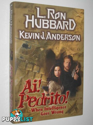 Ai! Pedrito! : When Intelligence Goes Wrong  - Anderson Kevin J. & Hubbard, L. Ron - 1998