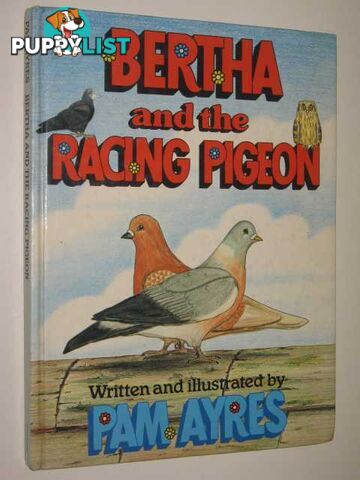 Bertha and the Racing Pigeon  - Ayres Pam - 1979