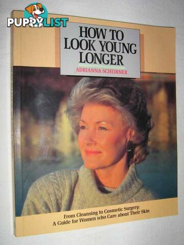 How to Look Young Longer  - Scheibner Adrianna - 1991