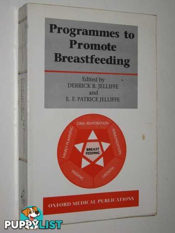 Programmes To Promote Breastfeeding  - Jelliffe Derrick B. & Jelliffe, E.F. Patrice - 1988