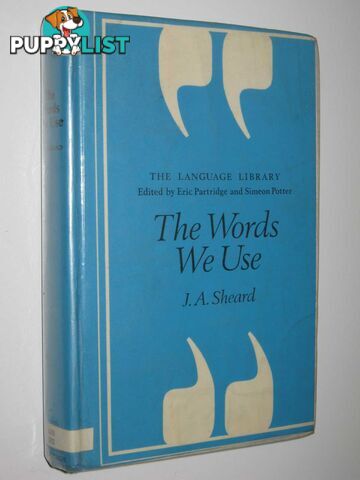 The Words We Use - The Language Library Series  - Sheard J. A. - 1970