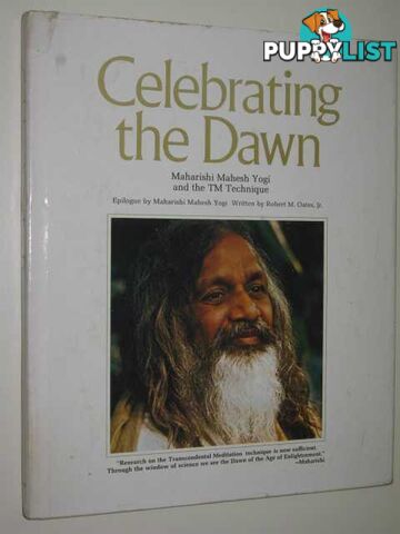 Celebrating The Dawn : Maharishi Mahesh Yogi & The TM Technique  - Oates Robert M. - 1976