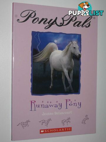 Runaway Pony - Pony Pals Series #7  - Betancourt Jeanne - 2005