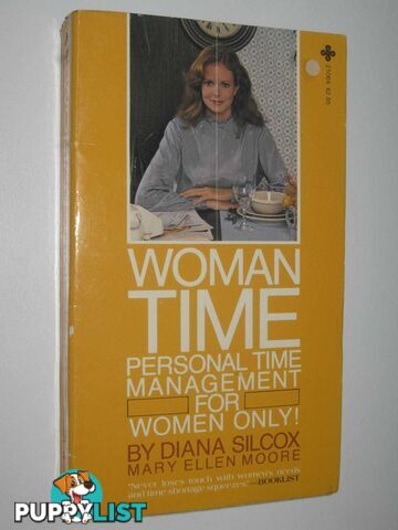 Woman Time : Personal Time Management for Women Only  - Silcox Diana & Moore, Mary Ellen - 1982