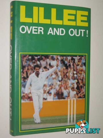 Lillee: Over and Out!  - Lillee Dennis - 1984