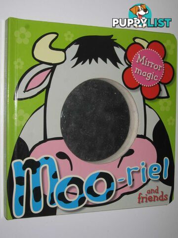 Moo-Riel And Friends Mirror Magic  - Author Not Stated - 2007