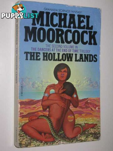 The Hollow Lands - Dancers at the End of Time Series #2  - Moorcock Michael - 1979