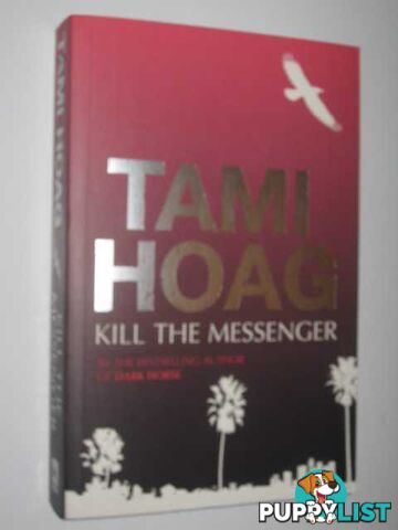 Kill The Messenger  - Hoag Tami - 2004