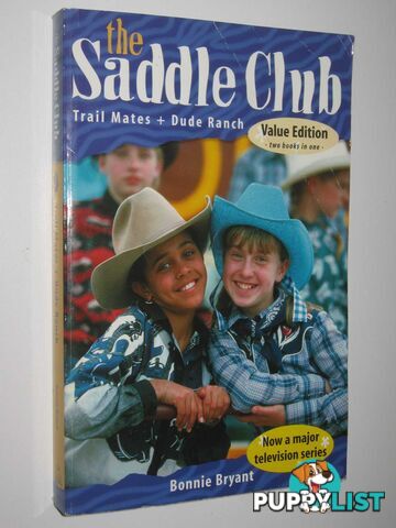 Trail Mates + Dude Ranch - The Saddle Club Series  - Bryant Bonnie - 2002