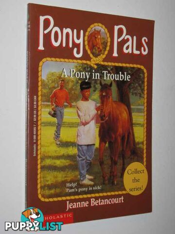 A Pony in Trouble - Pony Pals Series #3  - Betancourt Jeanne - 1995