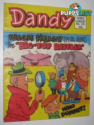 Nick Kelly (Special Agent) in "Big-Top Baffler" - Dandy Comic Library #161  - Author Not Stated - 1989