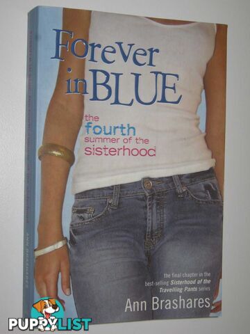 Forever Blue: The Fourth Summer of the Sisterhood  - Brashares Ann - 2007