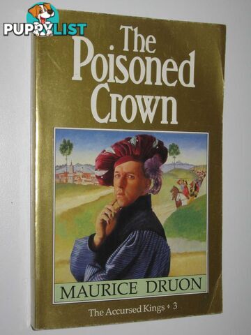 The Poisoned Crown - The Accursed Kings Series #3  - Druon Maurice - 1988