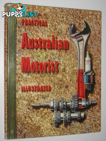 Practical Australian Motorist Illustrated  - Thomson D. K. - No date