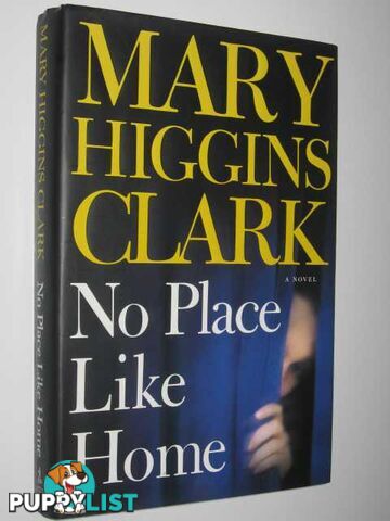 No Place Like Home  - Clark Mary Higgins - 2005