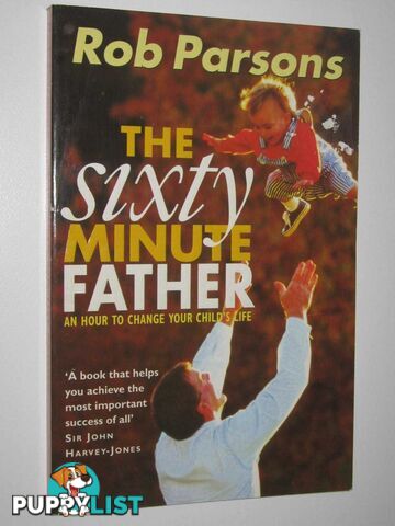 The Sixty Minute Father  - Parsons Rob - 1995