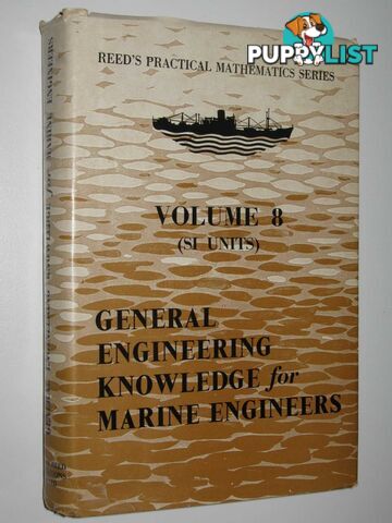 General Engineering Knowledge for Marine Engineers - Reed's Practical Mathematics Series #8  - Jackson Leslie - 1974