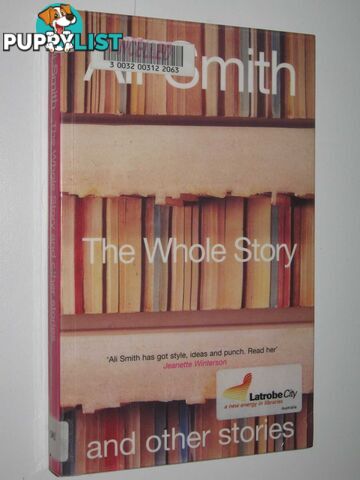 The Whole Story and Other Stories  - Smith Ali - 2003