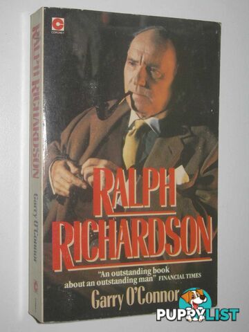 Ralph Richardson: An Actor's Life  - O'Connor Garry - 1983