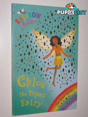 Choloe the Topaz Fairy - Rainbow Magic Series #25  - Meadows Daisy - 2005