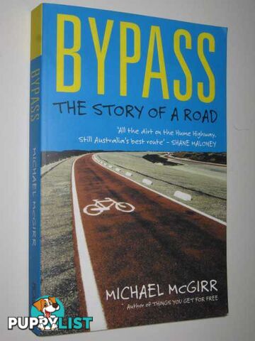 Bypass: The Story of a Road  - McGirr Michael - 2004