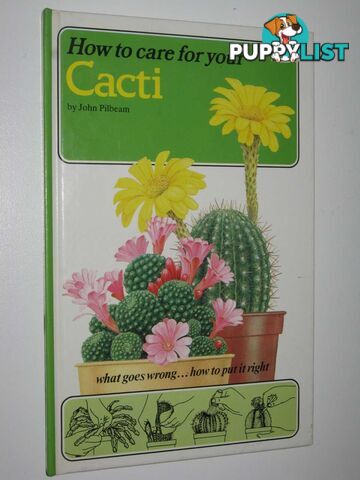 How to Care for Cactii  - Pilbeam John - 1984