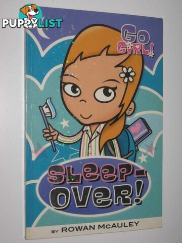 Sleep Over - Go Girl! Series #1  - McAuley Rowan - 2005